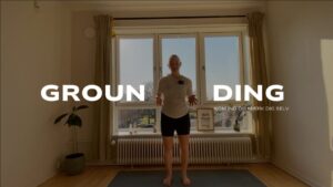Grounding - kom ind og mærk dig selv - krop og sind fysioterapi