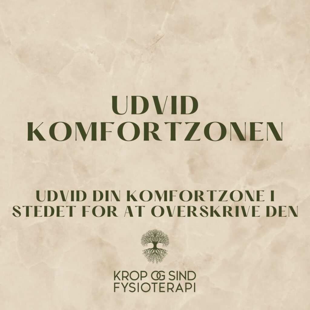 Udvid komfortzonen